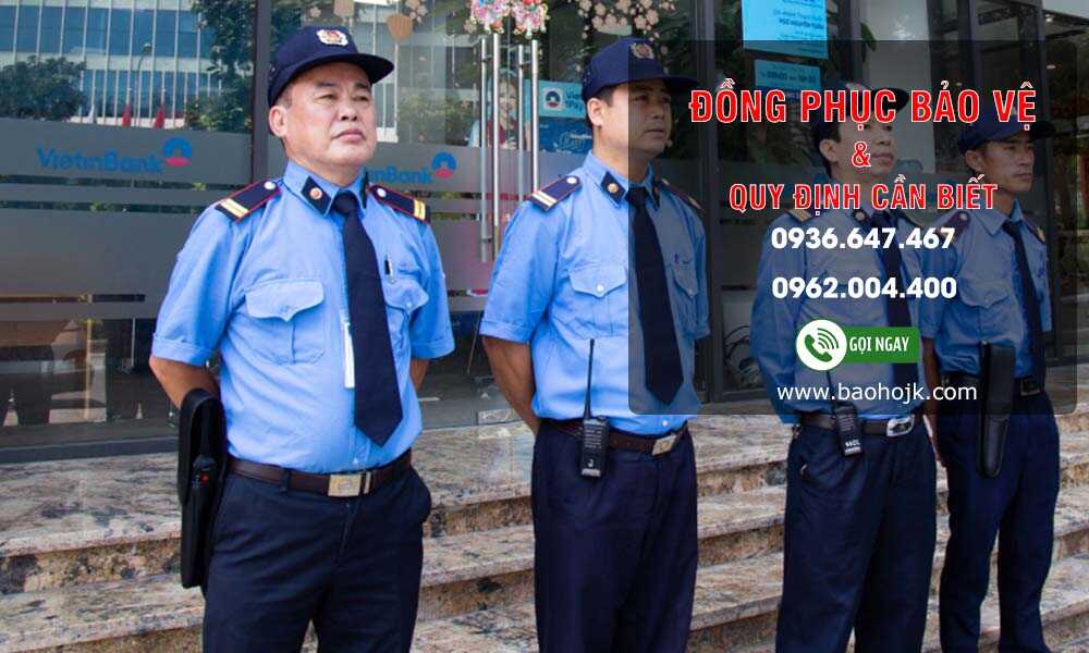 dong-phuc-bao-ve-va-quy-dinh-can-biet
